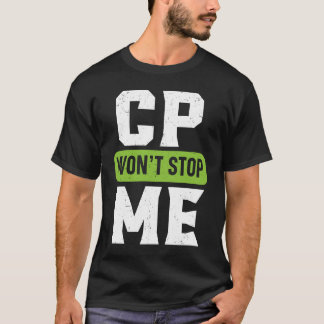 CP wird mich nicht stoppen Cerebral Palsy Bewussts T-Shirt