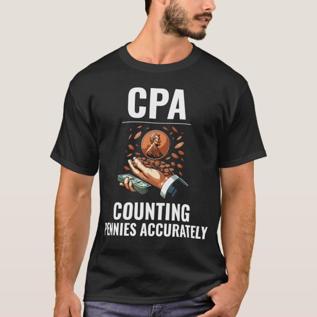 CPA: Die Kunst des Penny Precision Funny meistern T-Shirt (Vorderseite)
