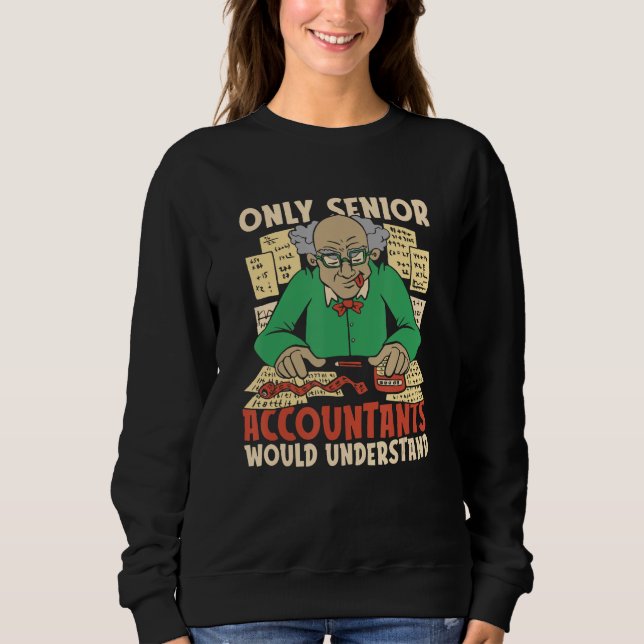 Cpa Humor Bookkeeper Finance  Bookkeeping Senior A Sweatshirt (Vorderseite)