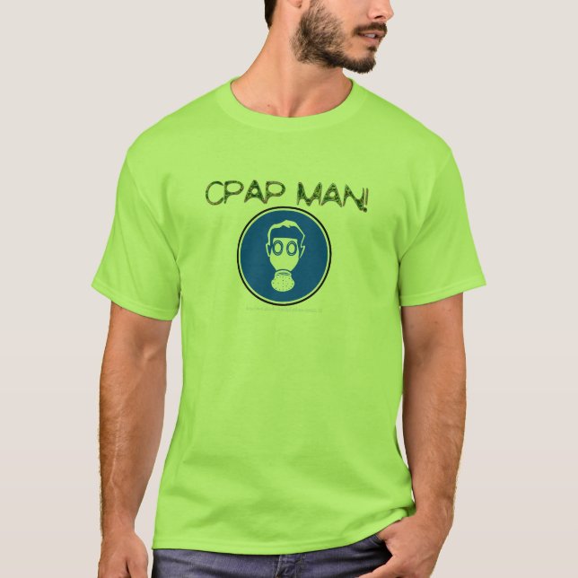 "CPAP MANN! ALIAS SCHLAUCH-NASE! " T-Shirt (Vorderseite)