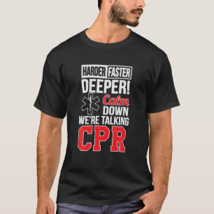 CPR EMS Design Harder Schnellere Star of Life G T-Shirt