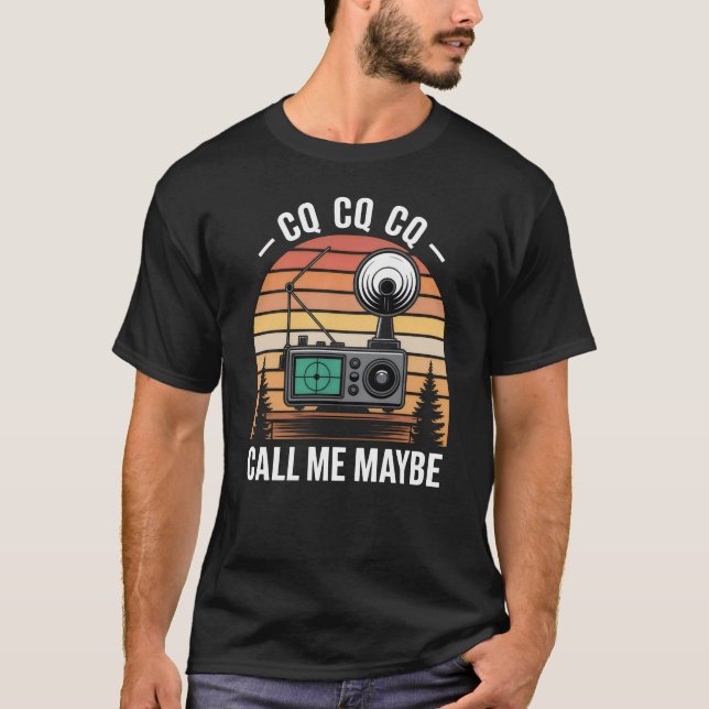CQ Call Me Maybe - Ham Radio T-Shirt (Vorderseite)
