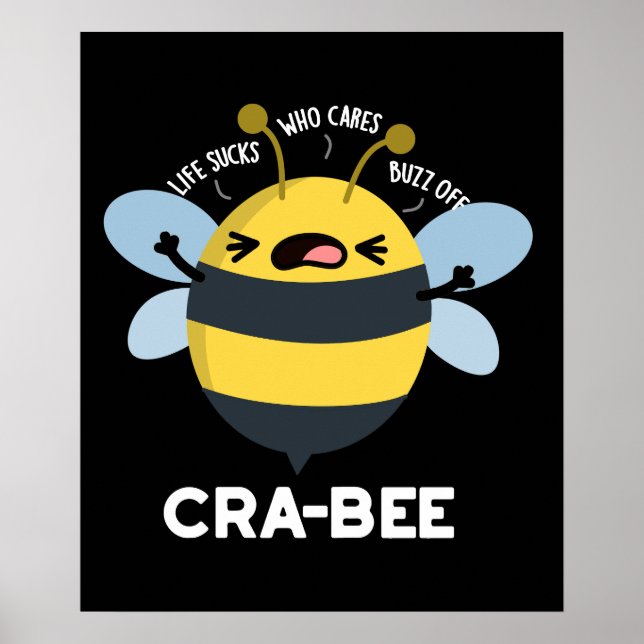 Cra bee Funny Crabby Bee Pun Dark BG Poster (Vorne)