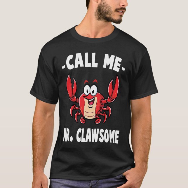 Crab  Call Me Mr Clawsome  Lobster  Shellfish  Che T-Shirt (Vorderseite)