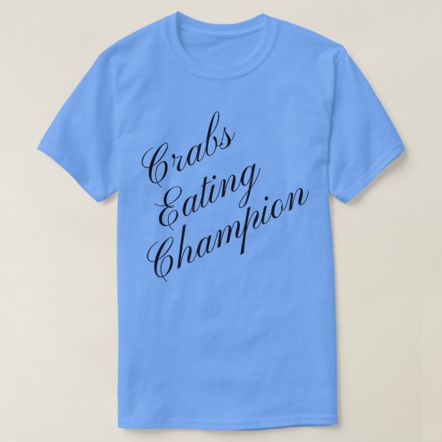 Crab Eating Champion Wettbewerb Food Eating Conte T-Shirt (Design vorne)