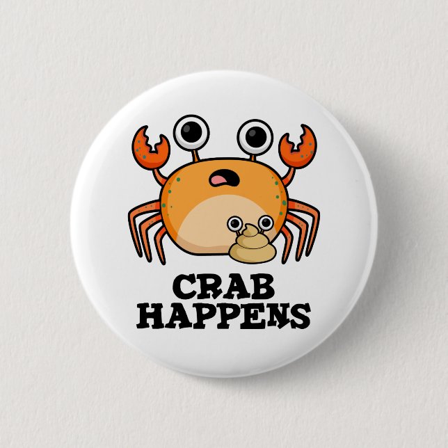 Crab Happens Funny Animal Phrase Pub Button (Vorderseite)