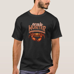 Crab Hunter Meeresfrüchte Lover Crawfish Crabbing T-Shirt