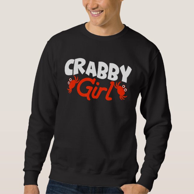 Crabby Girl Crab Hummer Crabs Crabbing Crayfish Sweatshirt (Vorderseite)