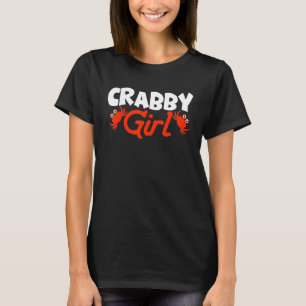 Crabby Girl Crab Hummer Crabs Crabbing Crayfish T-Shirt