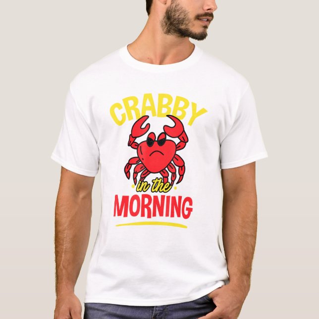 Crabby in the Morning - Crab Eater Fisch und Meere T-Shirt (Vorderseite)