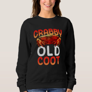 Crabby Old Coot Crab Sweatshirt
