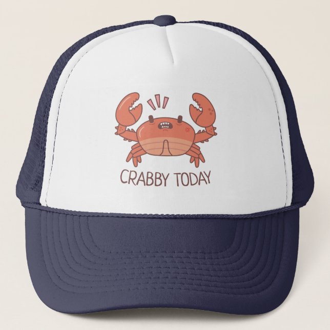 Crabby Today Fierce Crab Bad Mood Truckerkappe (Vorderseite)