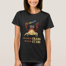 Crabo Stabo die Krabbe mit einem Messer-Shirt T-Shirt