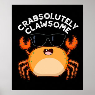 Crabsolut Clawsome Funny Crab Pun Dark BG Poster