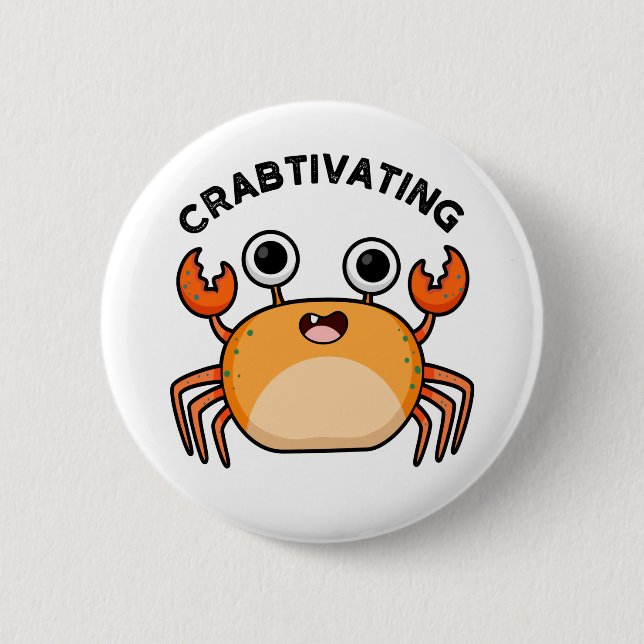 Crabtivating Funny Crab Pun Button (Vorderseite)
