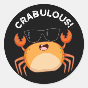 Crabulous Funny Crab Pun Dark BG Runder Aufkleber