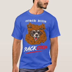 Crackcoon Crack tötet Fankunst T-Shirt