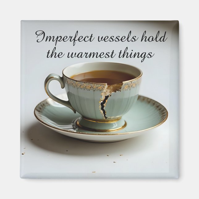 cracked broken teacup inspirational Magnet (Vorne)