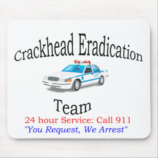 Crackhead Ausrottungs-Team Mousepad