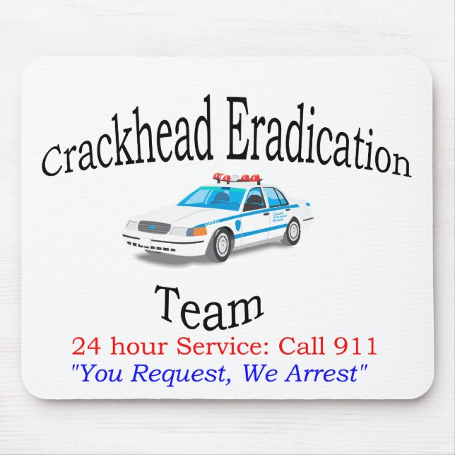 Crackhead Ausrottungs-Team Mousepad (Vorne)