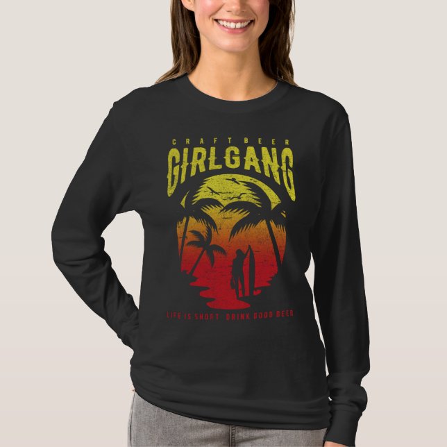 Craft Beer Girl Gang Surfer Beach Vacation Vacay F T-Shirt (Vorderseite)
