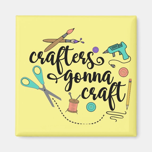 Crafters Gonna Craft Magnet (Vorne)