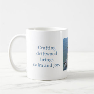 CRAFTING DRIFTWOOD BRINGS CALM AND JOY MUG KAFFEETASSE