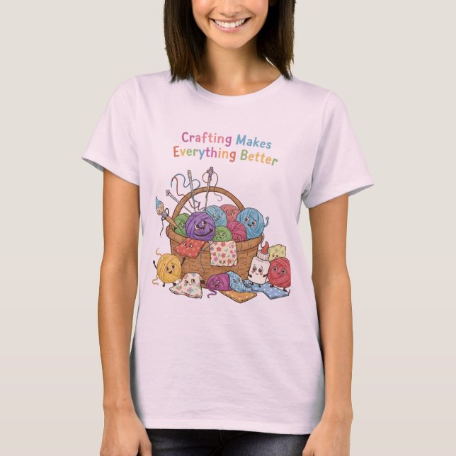 Crafting Makes Everything Better Happy Supplies Fu T-Shirt (Vorderseite)