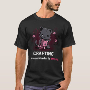 Crafting, weil Mord ist falsch Kitten Halloween T-Shirt