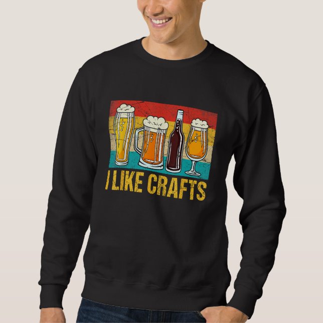 Crafts Beer  Drinking Drinkers Men Women Sweatshirt (Vorderseite)