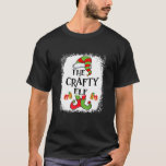 Crafty Elf Matching Family Funny Christmas Party P T-Shirt<br><div class="desc">Crafty Elf Matching Family Funny Christmas Party Pajama</div>