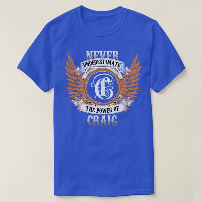 Craig Name Shirt nie unterschätzen den Power (Design vorne)