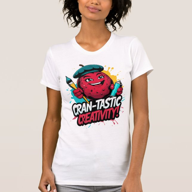 Cran-Tastic Kreativität T-Shirt (Vorderseite)