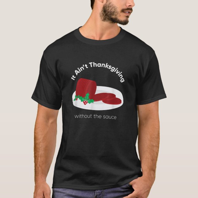 Cranberry Sauce Thanksgiving Day  T-Shirt (Vorderseite)