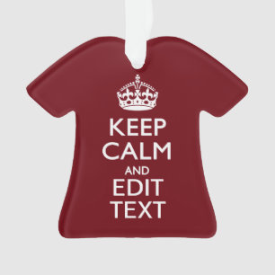 Cranberry Wine Burgundy Keep Calm Have Your Text Ornament