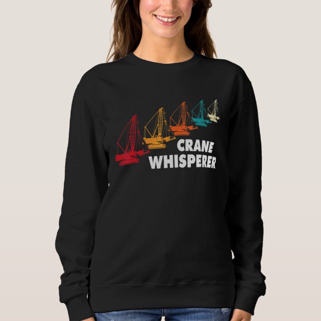 Crane driver construction site crane driving crane sweatshirt (Vorderseite)