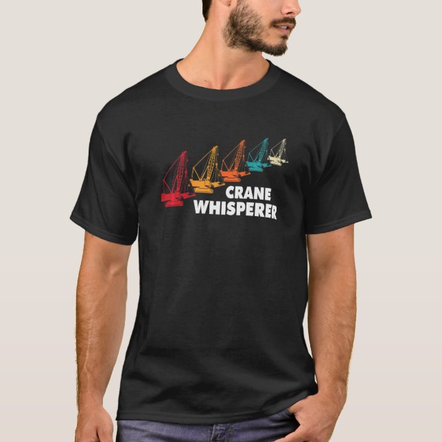 Crane driver construction site crane driving crane T-Shirt (Vorderseite)