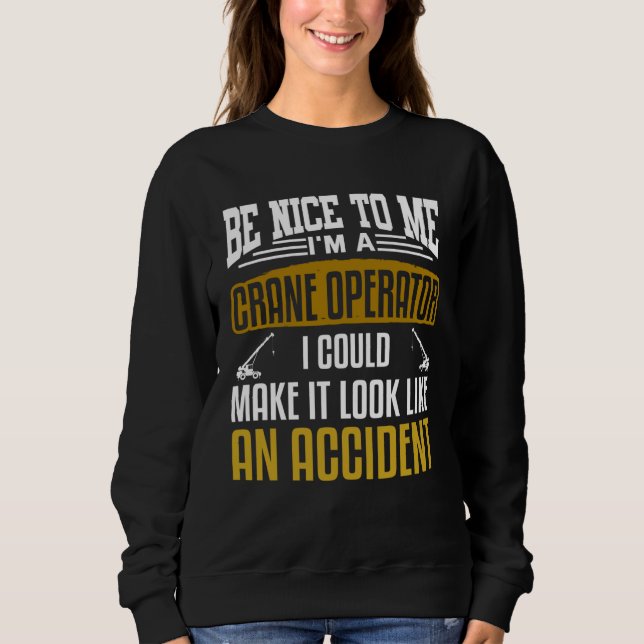 crane driver crane operator auto crane constructio sweatshirt (Vorderseite)