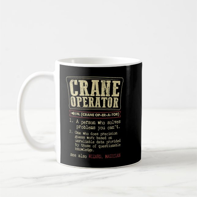 Crane Operator Funny Dictionary Definition Kaffeetasse (Links)