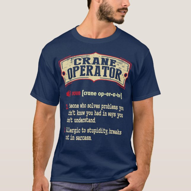 Crane Operator Wörterbuch Sarcastic T-Shirt (Vorderseite)