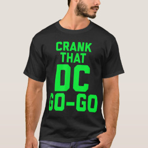 Crank, das Washington DC Go Go Design T-Shirt