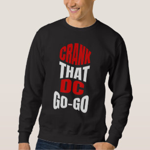 Crank That Washington DC Go-Go Musik für einen Sweatshirt