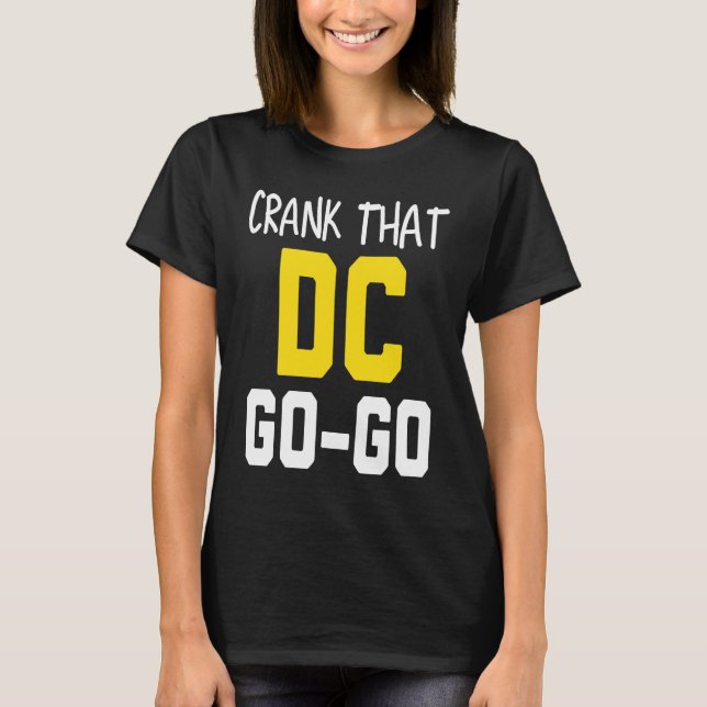 Crank That Washington DC Go Go T-Shirt (Vorderseite)