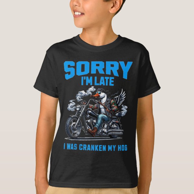 Cranken My Hog Funny Sarcasm Late Quotes Cool Bike T-Shirt (Vorderseite)