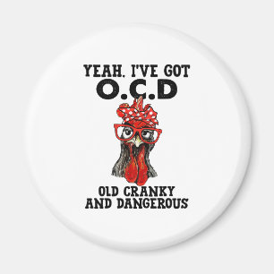 Cranky and dangerous chicken magnet