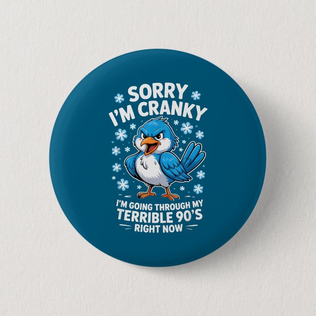 Cranky Bird Terrible 90s Funny Quote Design  Button (Vorderseite)