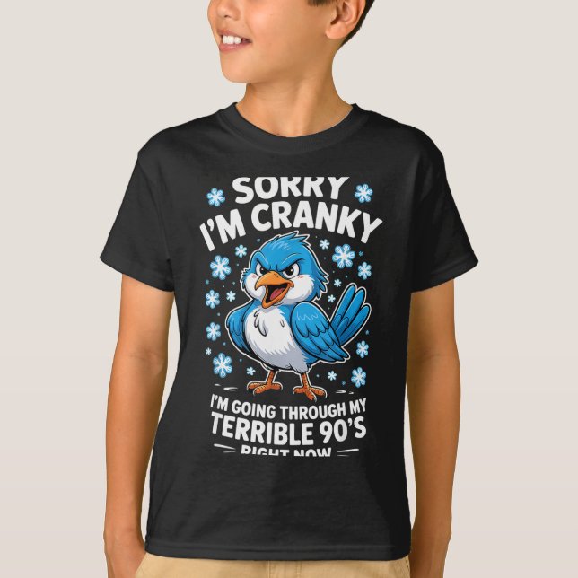 Cranky Bird Terrible 90s Funny Quote Design  T-Shirt (Vorderseite)
