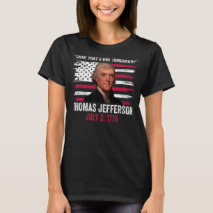 Crap, der morgen Thomas Jefferson 4. J T-Shirt