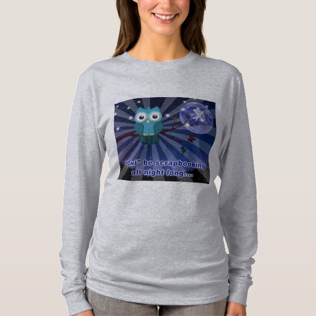 Crapbookers "Owl Be Scrapping All Night Long" T-Shirt (Vorderseite)
