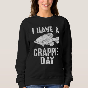 Crappie Day Fishing Fisherman Rod Fish Sportfish Sweatshirt